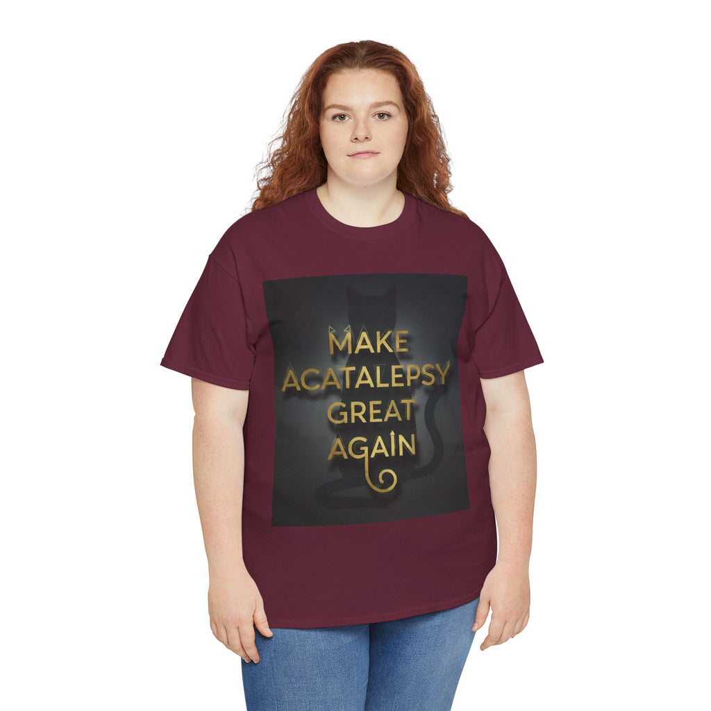 Make Acatalepsy Great Again - Unisex Heavy Cotton Tee
