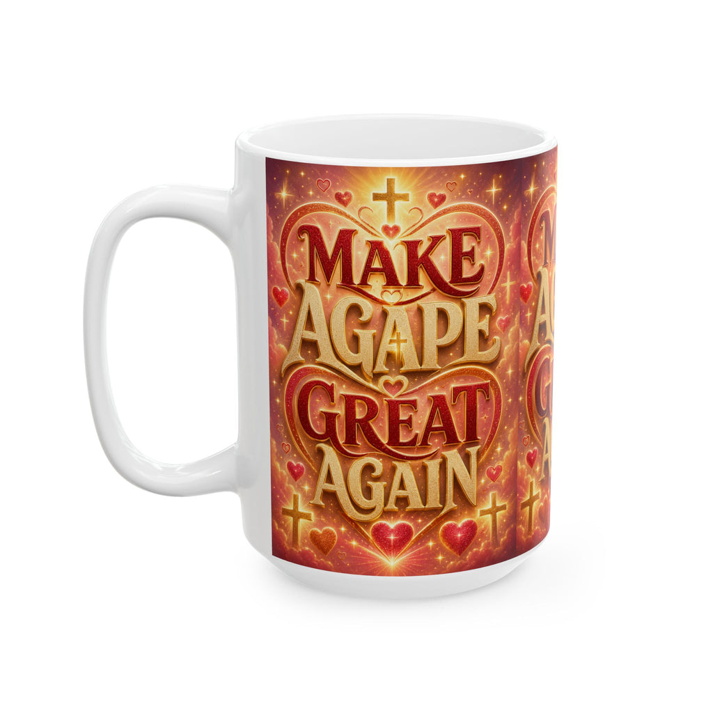 Make Agape Great Again - Ceramic Mug, (15oz)
