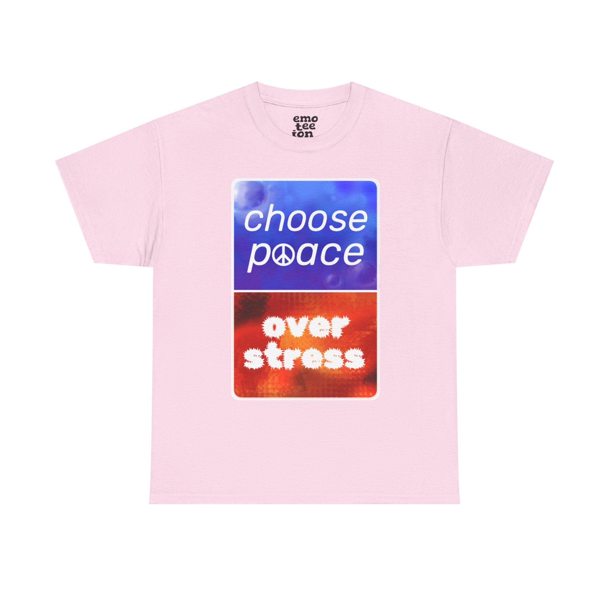 Choose Peace Over Stress - Full text Light Unisex Heavy Cotton Tee