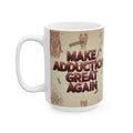 Make Adduction Great Again - Ceramic Mug, (15oz)