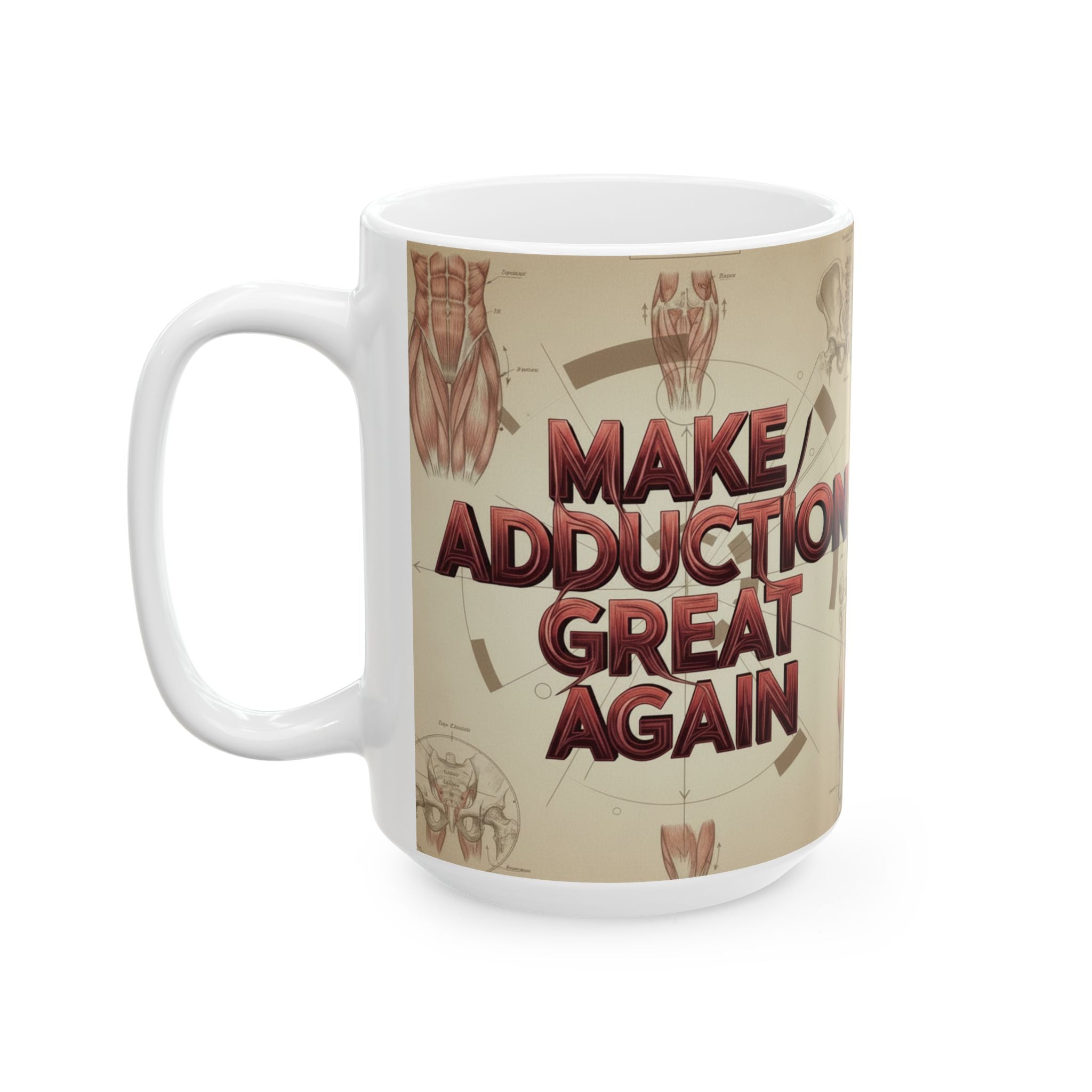 Make Adduction Great Again - Ceramic Mug, (15oz)