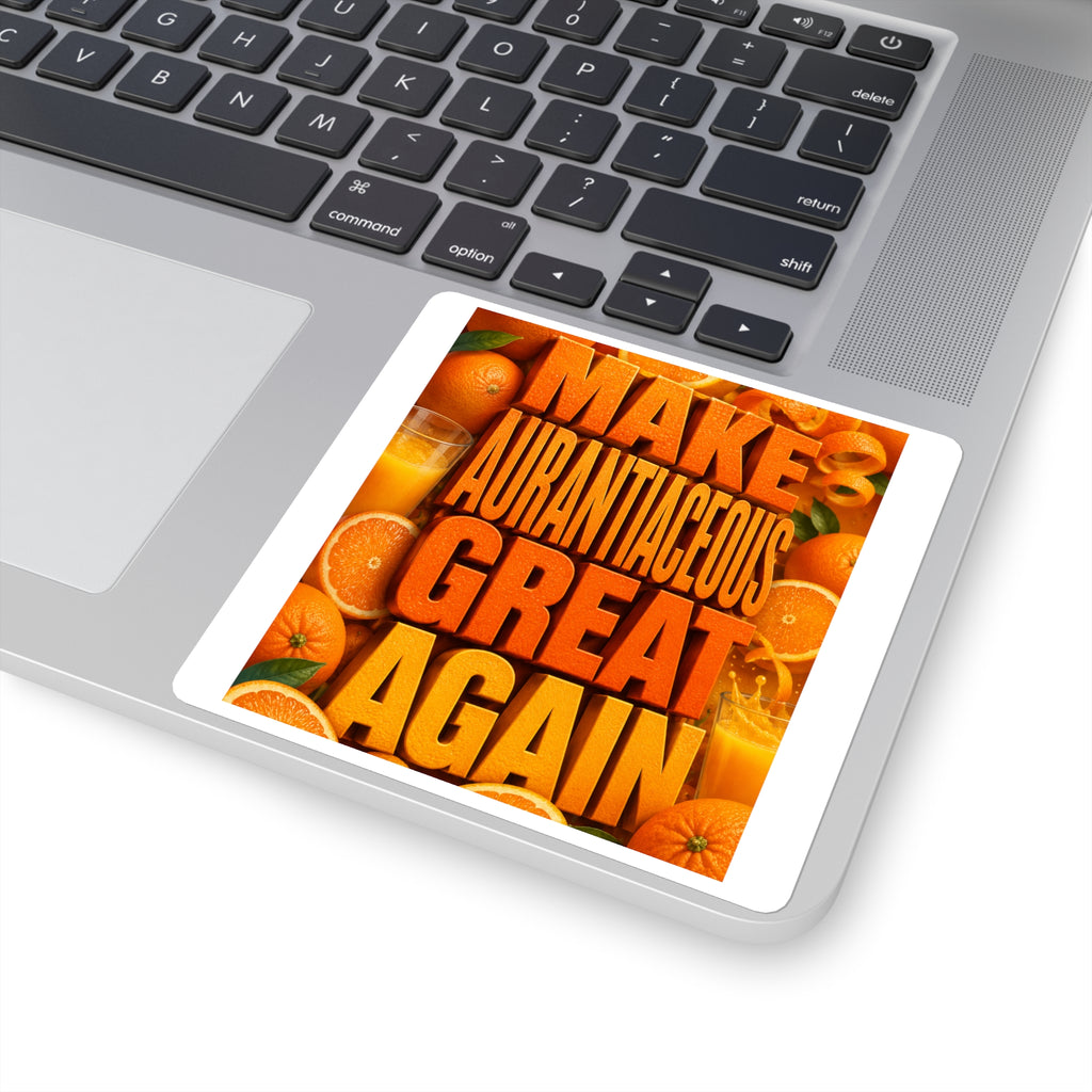 Make Aurantiaceous Great Again - Square Stickers