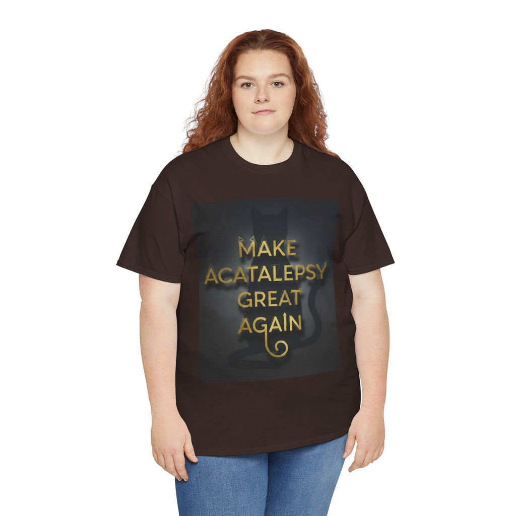 Make Acatalepsy Great Again - Unisex Heavy Cotton Tee