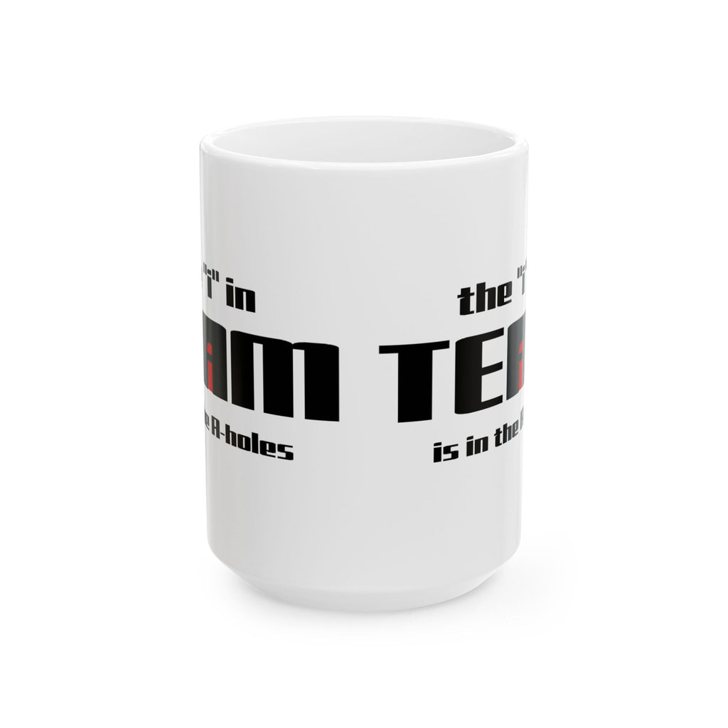 The "i" in Team - Ceramic Mug, (15oz)