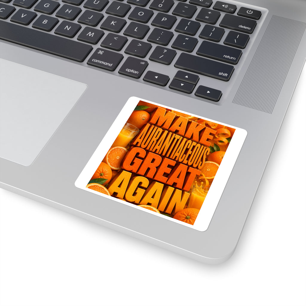 Make Aurantiaceous Great Again - Square Stickers