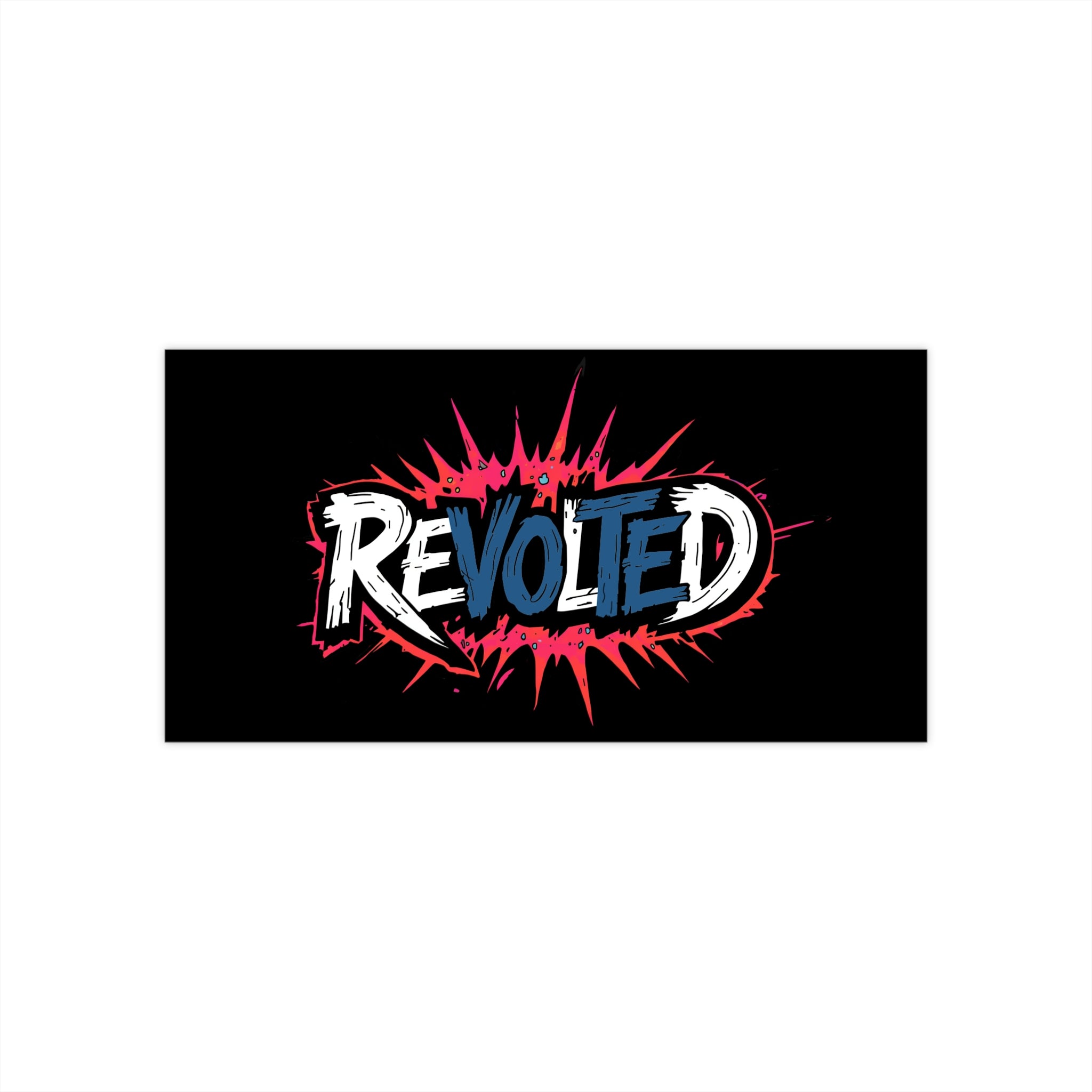 Revolted, VOTE - Splash BAM Bumper Sticker