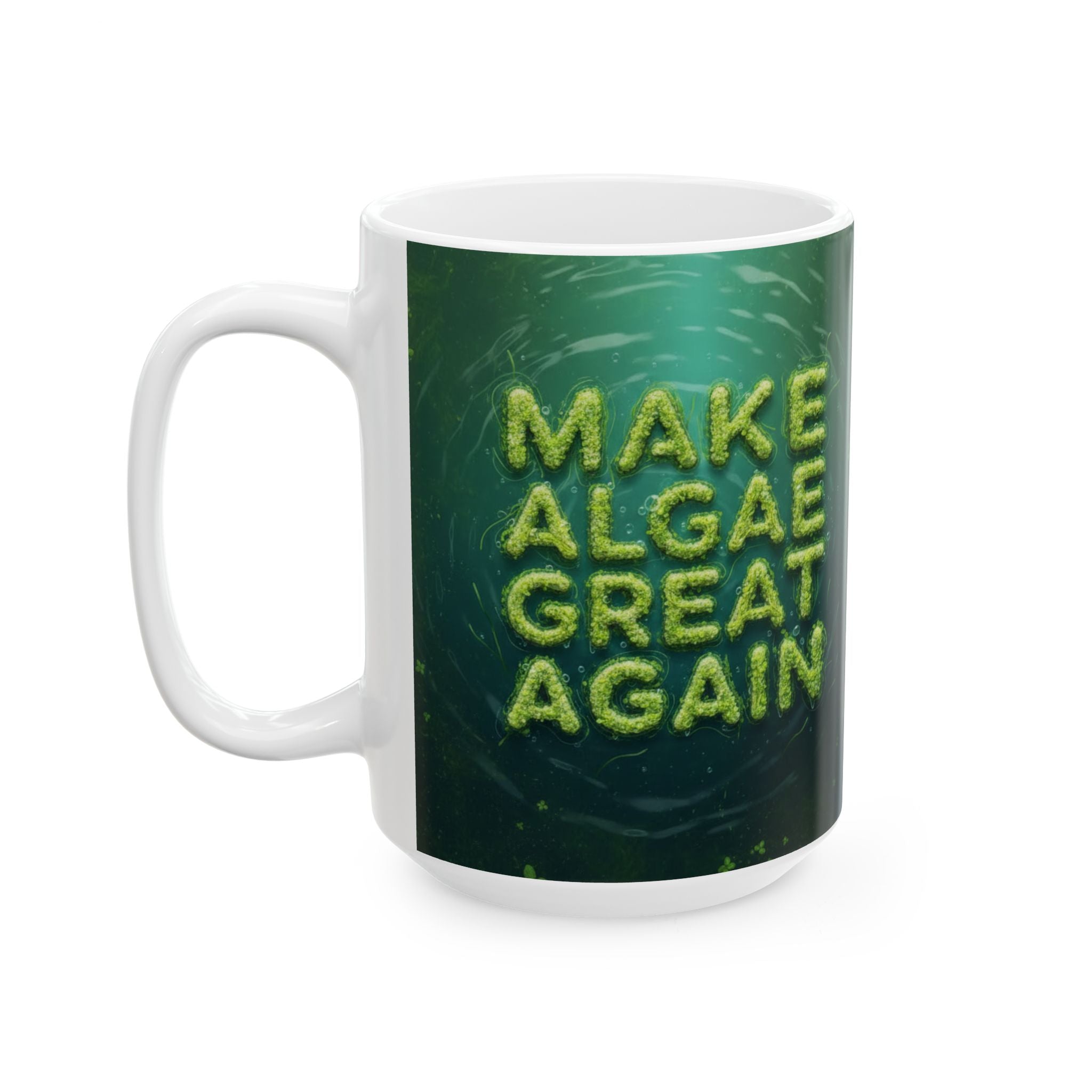 Make Algae Great Again - Ceramic Mug, (15oz)