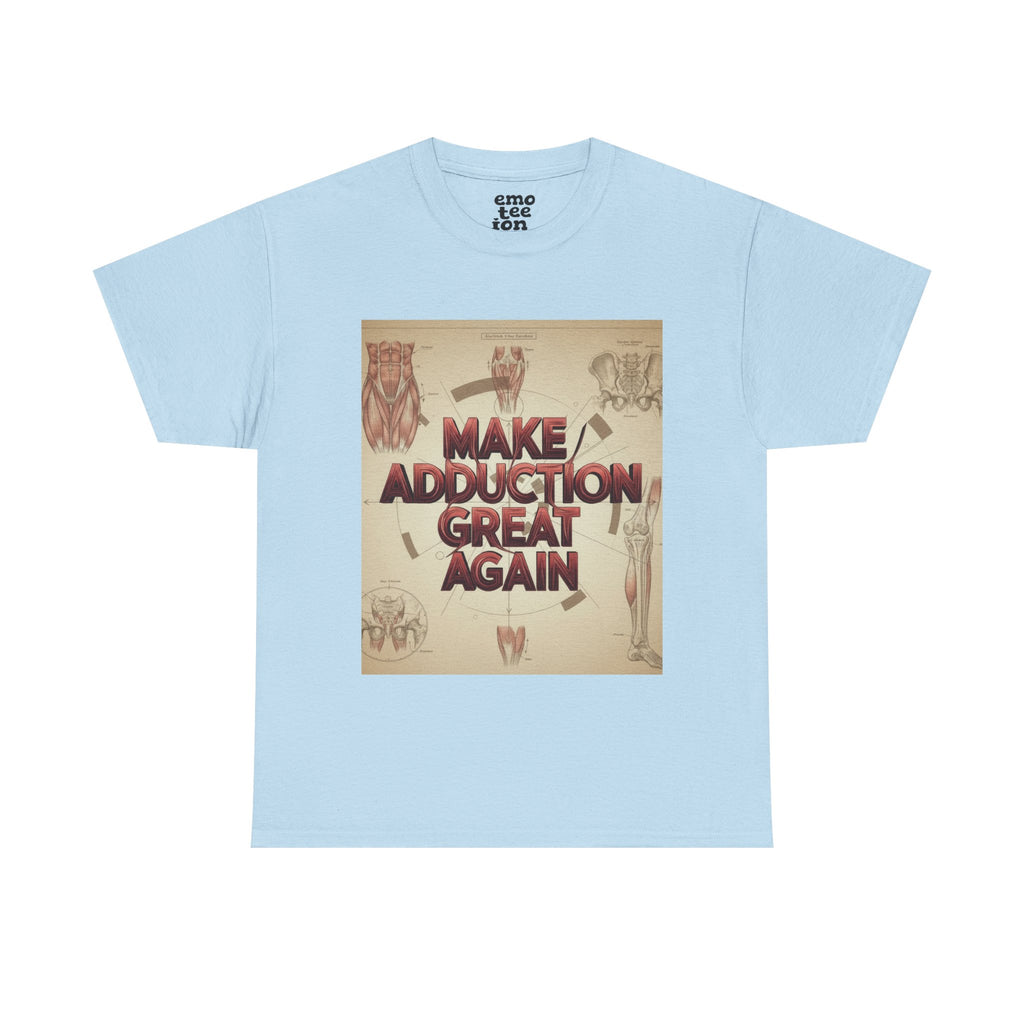 Make Adduction Great Again - Light Unisex Heavy Cotton Tee