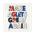 Make Aglets Great Again - Square Stickers
