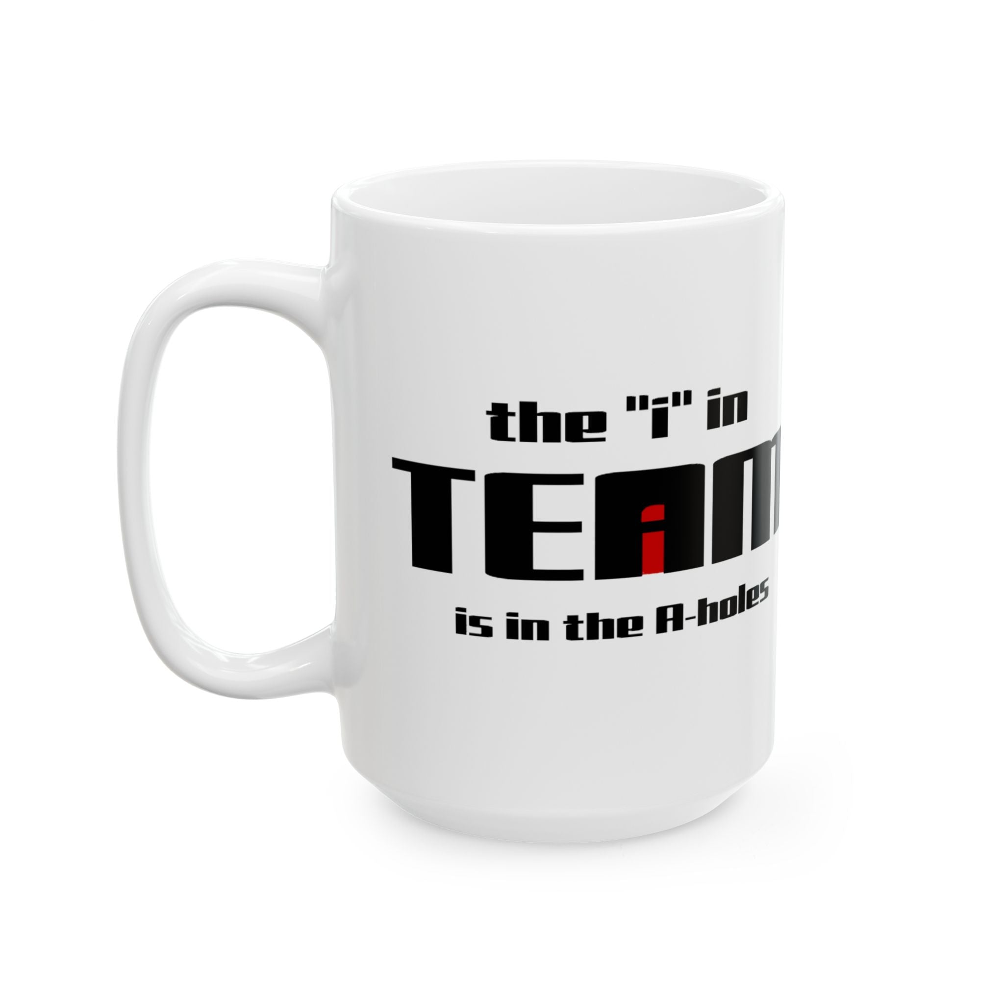 The "i" in Team - Ceramic Mug, (15oz)