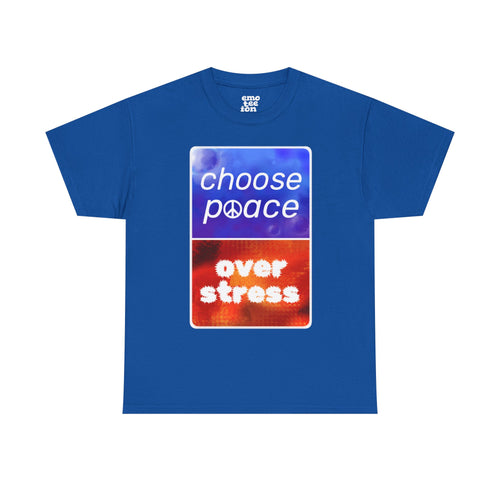 Choose Peace Over Stress - Full Text Dark Unisex Heavy Cotton Tee
