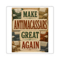 Make Antimacassars Great Again - Square Stickers