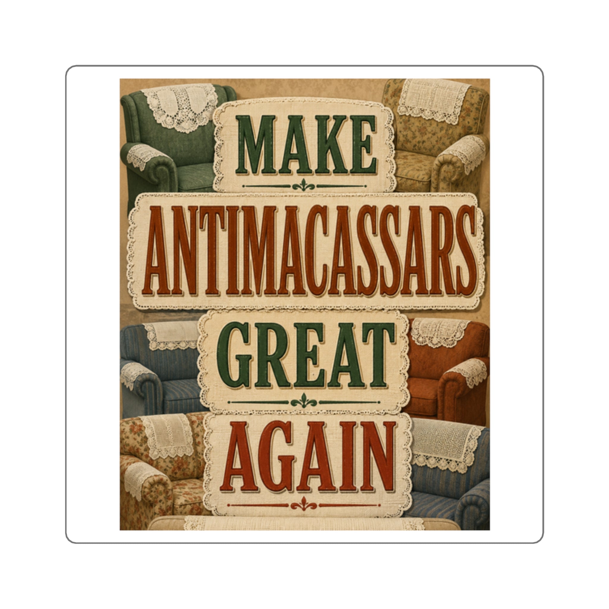 Make Antimacassars Great Again - Square Stickers