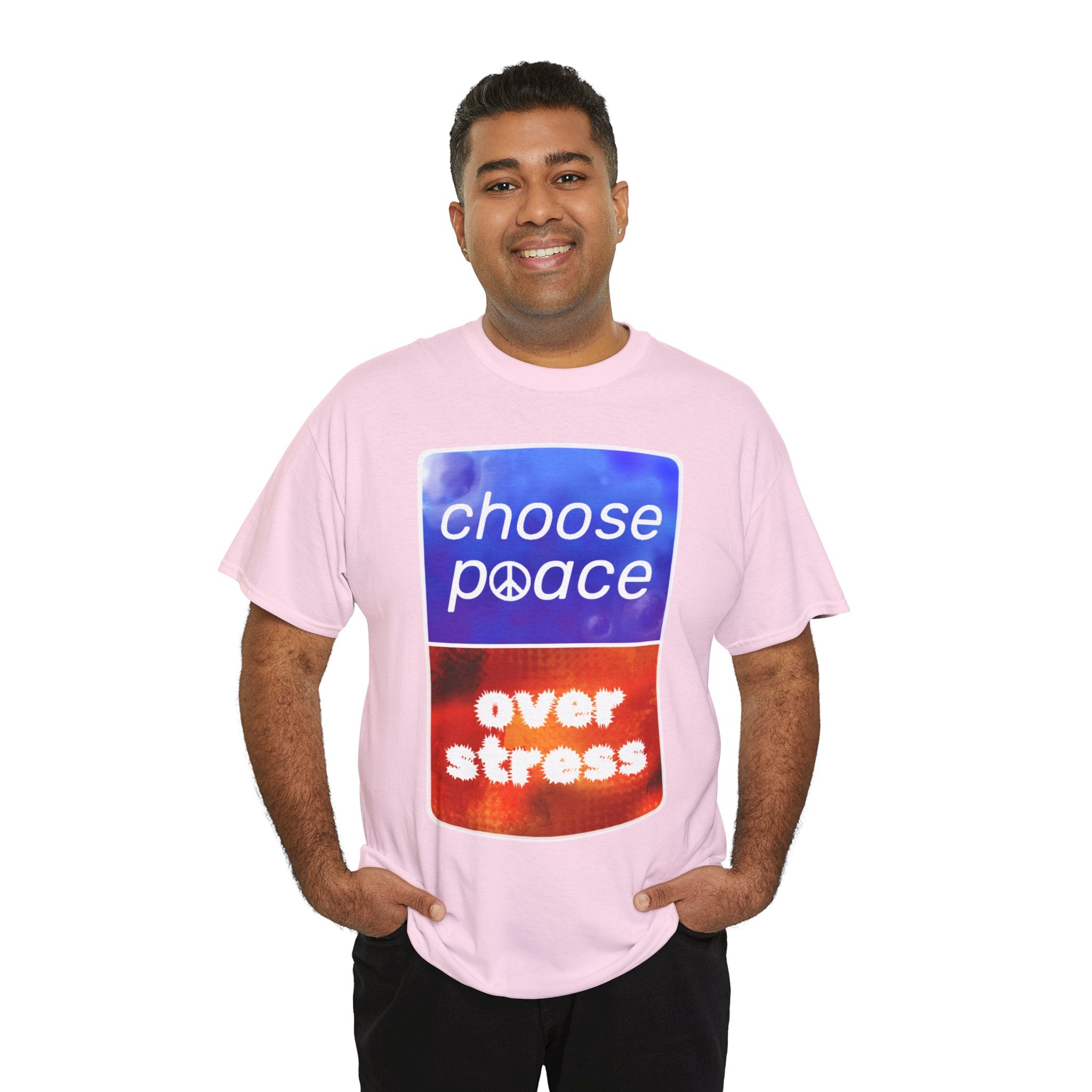 Choose Peace Over Stress - Full text Light Unisex Heavy Cotton Tee